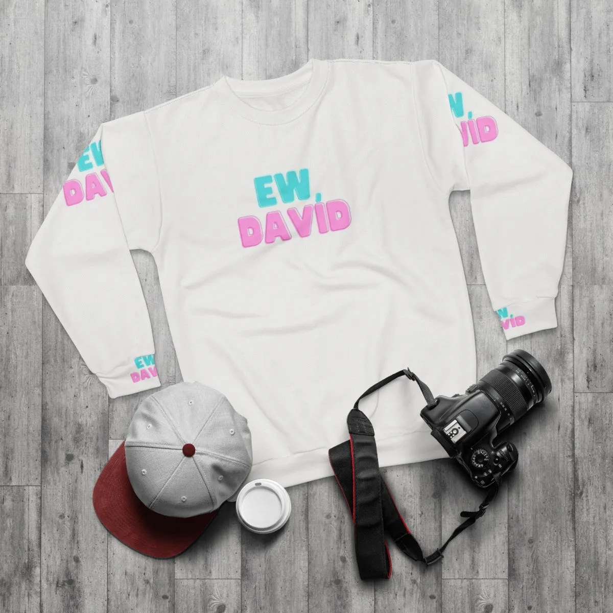 "Ew David!" Schitt's Creek Sweatshirt - Comedy TV Show Apparel