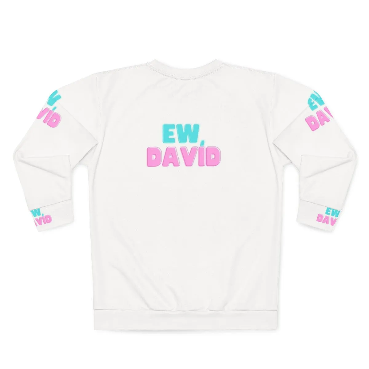 "Ew David!" Schitt's Creek Sweatshirt - Comedy TV Show Apparel