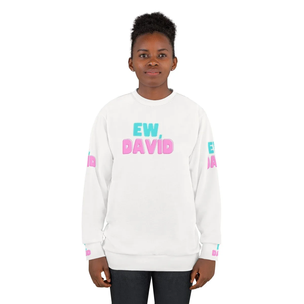 "Ew David!" Schitt's Creek Sweatshirt - Comedy TV Show Apparel